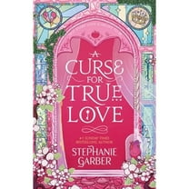 Pre-Owned A Curse For True Love: the thrilling final book in the Once Upon a Broken Heart series (Paperback) by Stephanie Garber