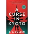 thumbnail image 1 of A Curse in Kyoto: The First Hunter &amp; Higashi Mystery, (Paperback), 1 of 1