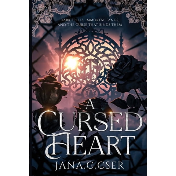 A Cursed Heart: Dark Spells, Immortal Fangs, and the Curse That Binds Them, (Paperback)