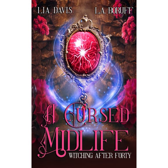 Witching After Forty A Cursed Midlife, Book 4, (Paperback)
