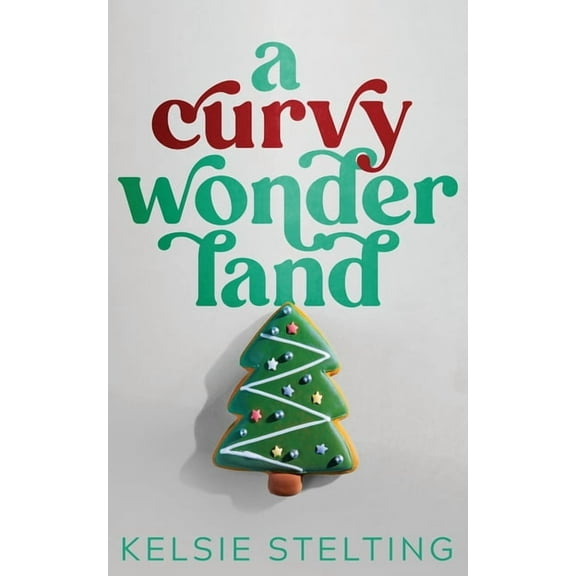 A Curvy Girl Christmas A Curvy Wonderland, Book 3, (Paperback)