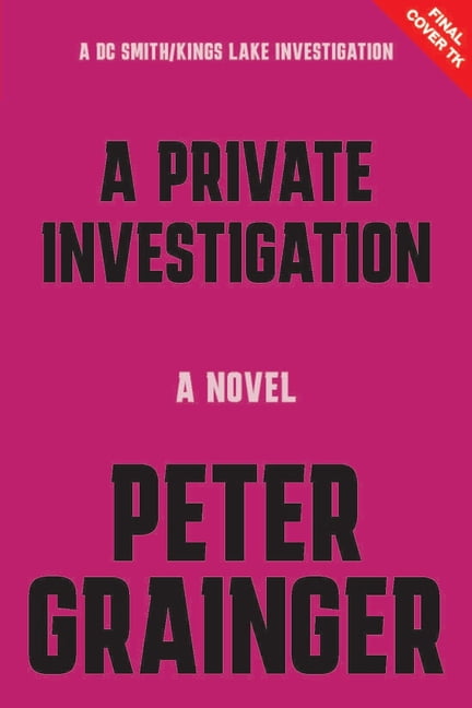 A DC Smith/Kings Lake Investigation A Private Investigation, Book 8, (Paperback)