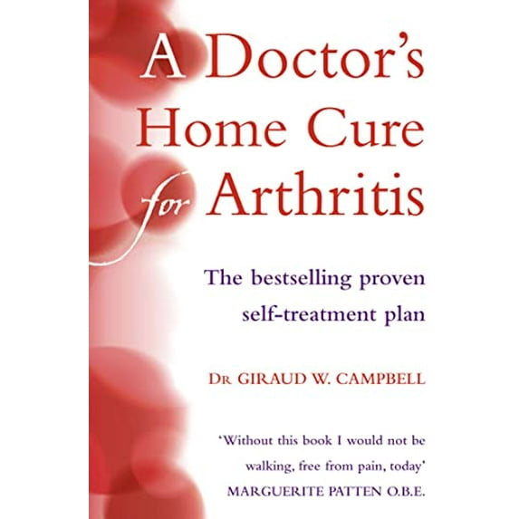 Pre-Owned A DOCTOR’S HOME CURE FOR ARTHRITIS: The bestselling, proven self treatment plan Paperback