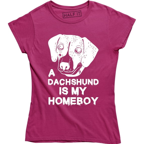A Dachshund Is My Homeboy Weiner Dog Lover Gift Women's T-Shirt