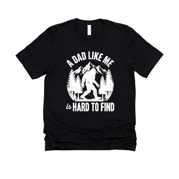 A Dad Like Me Shirt for Men Hard to Find Funny Bigfoot Sasquatch Father's Day Graphic Tee Black Shirt Small