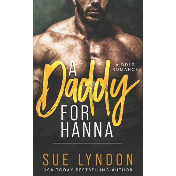 A Daddy for Hanna : A DDLG Romance (Paperback)