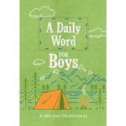 DAILY WORD FOR BOYS A 365 DAY DEVOTIONAL, A