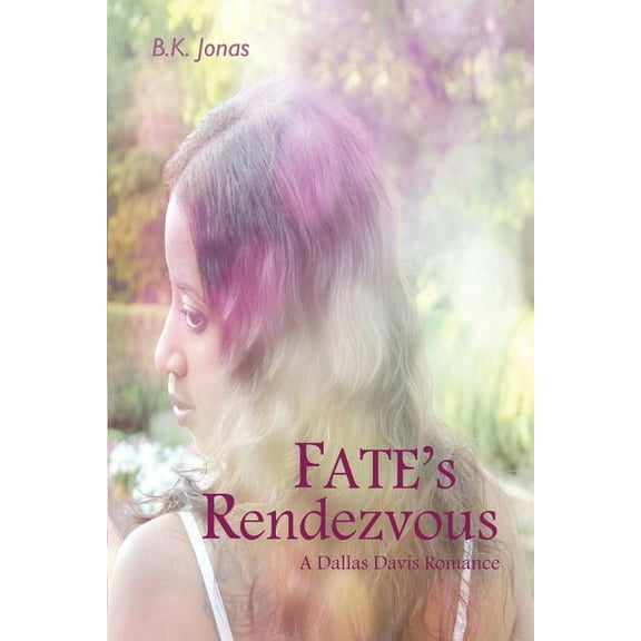A Dallas Davis Romance FATE'S Rendezvous, (Paperback)