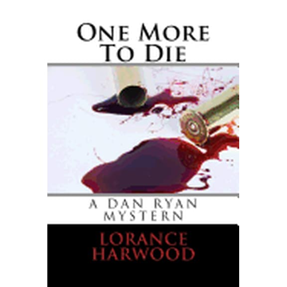 A Dan Ryan Mystery: One More To Die (Series #3) (Paperback)