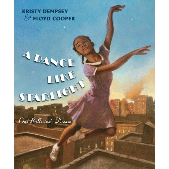 A Dance Like Starlight: One Ballerina's Dream, (Hardcover)