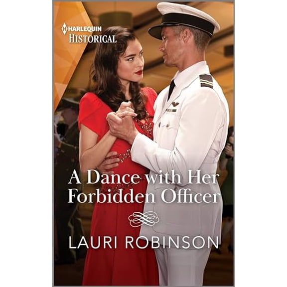Pre-Owned A Dance with Her Forbidden Officer (Mass Market Paperback) 1335596046 9781335596048