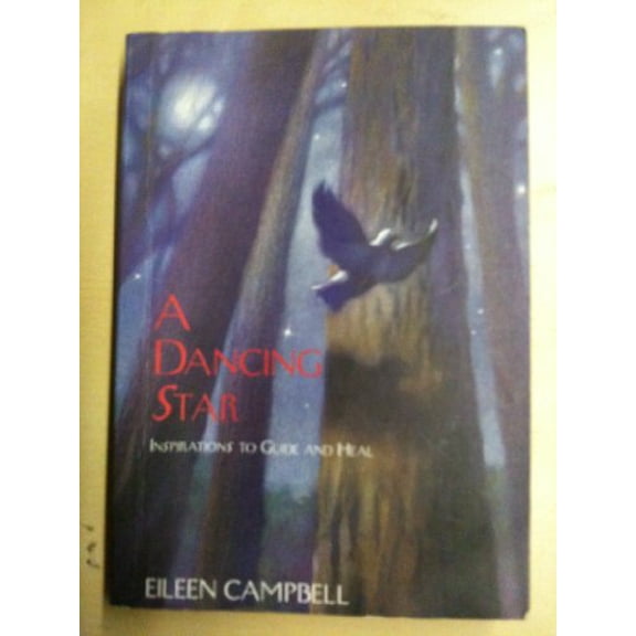 Pre-Owned A Dancing Star: Inspirations to Guide and Heal (Paperback) 0062512722 9780062512727