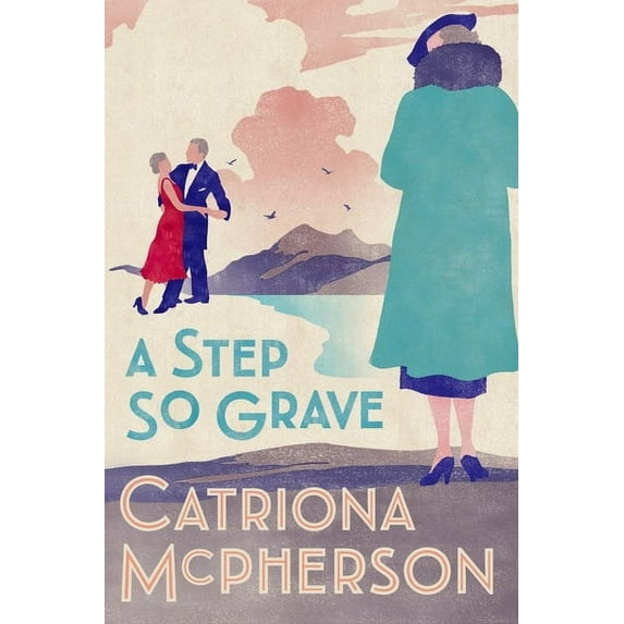 A Dandy Gilver Mystery: A Step So Grave (Series #13) (Paperback)