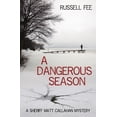 thumbnail image 1 of A Dangerous Season: A Sheriff Matt Callahan Mystery (Paperback) by Russell Fee, 1 of 1