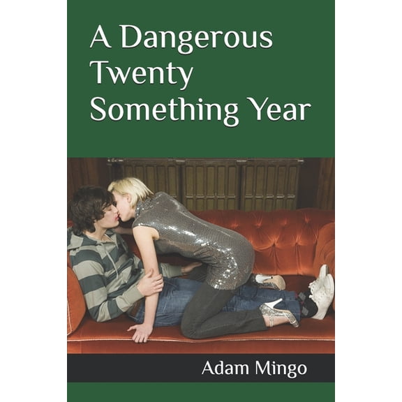 A Dangerous Twenty Something Year, (Paperback)