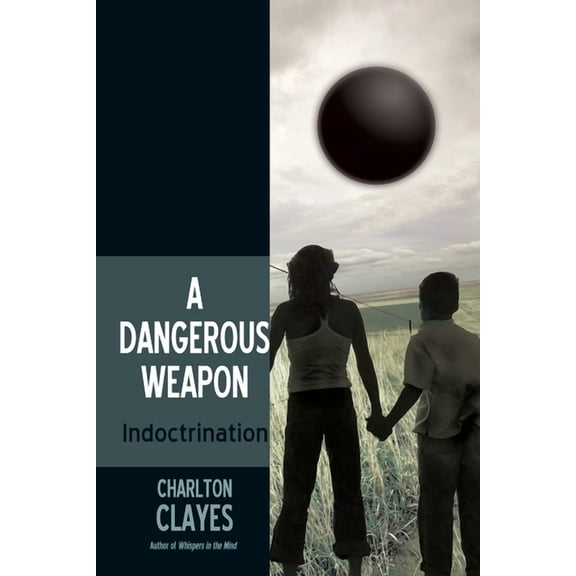A Dangerous Weapon: Indoctrination, (Paperback)