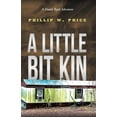 thumbnail image 1 of A Daniel Byrd Adventure A Little Bit Kin, (Paperback), 1 of 1