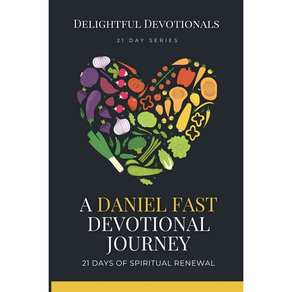 A Daniel Fast Devotional Journey, (Paperback)