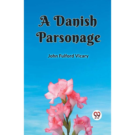 A Danish Parsonage, (Paperback)