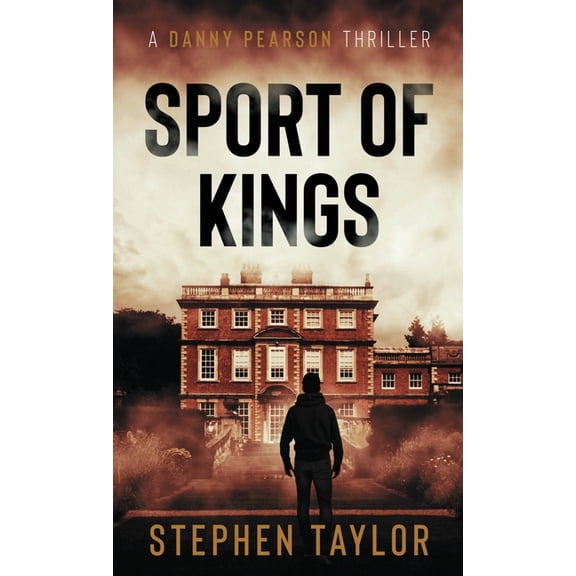 A Danny Pearson Thriller Sport Of Kings, Book 5, (Hardcover)