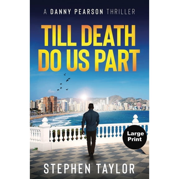 A Danny Pearson Thriller Till Death Do Us Part, Book 11, (Paperback)