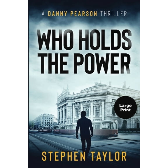 A Danny Pearson Thriller Who Holds The Power, Book 3, (Paperback)