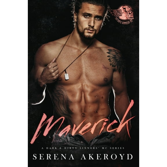 A Dark & Dirty Sinners' MC Maverick (A Dark & Dirty Sinners' MC: SIX): MC Romance, Book 6, (Paperback)