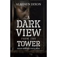thumbnail image 1 of A Dark View From The Tower: Prison Barz and Poetic Warz, (Paperback), 1 of 2