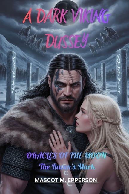 A Dark Viking Dussey: ORACLES OF THE MOON, The Raven's Mark, (Paperback)