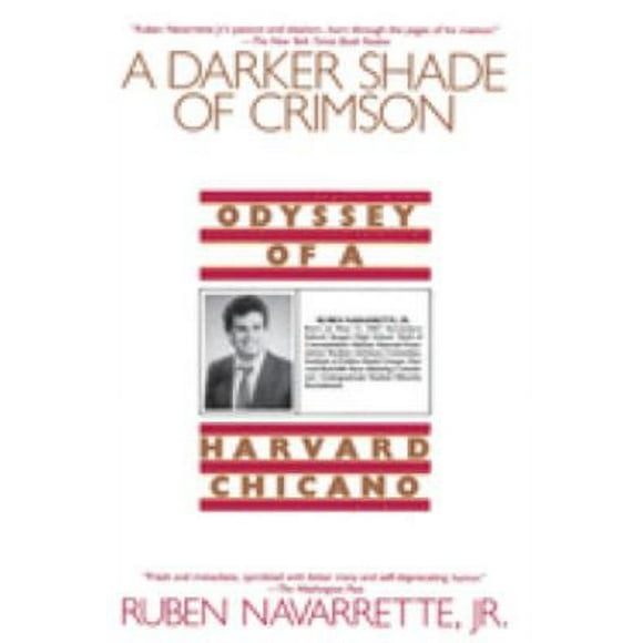 Pre-Owned A Darker Shade of Crimson : Odyssey of a Harvard Chicano 9780553374278 Used