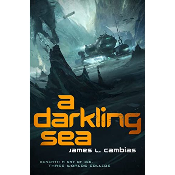 Pre-Owned A Darkling Sea: A Novel (Paperback) 0765336286 9780765336286