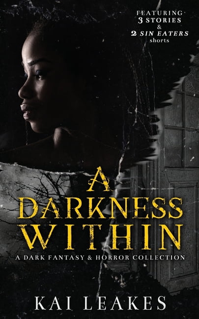 A Darkness Within : A Dark Fantasy & Horror Collection (Paperback)