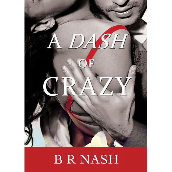 A Dash of Crazy (Paperback)