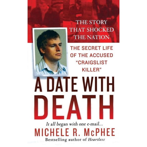 A Date with Death : The Secret Life of the Accused "Craigslist Killer" (Paperback)