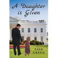 thumbnail image 1 of A Daughter Is Given (Paperback), 1 of 1