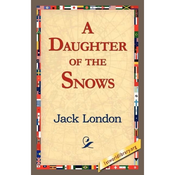 A Daughter of the Snows, (Paperback)