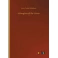 thumbnail image 1 of A Daughter of the Union Paperback 3752414316 9783752414318 Lucy Foster Madison, 1 of 1