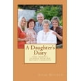 thumbnail image 1 of A Daughter's Diary: One Woman's Journey With Her Mother's Dementia, (Paperback), 1 of 1