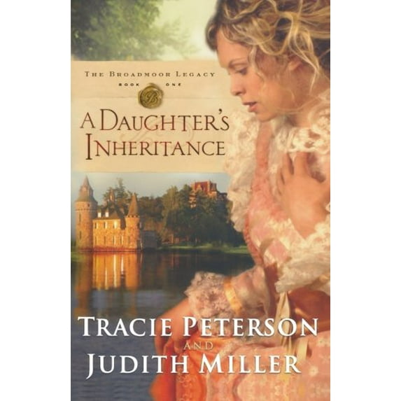 Pre-Owned A Daughter's Inheritance (Broadmoor Legacy, Book 1) (Paperback) 0764203649 9780764203640