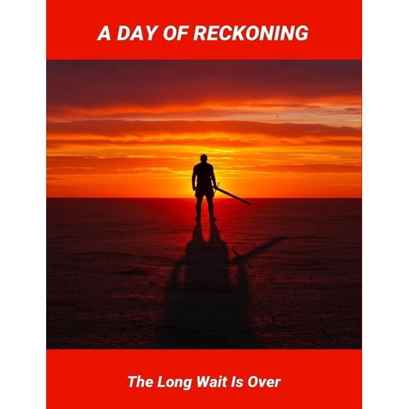 A Day Of Reckoning: The Long Wait Is Over, (Paperback)
