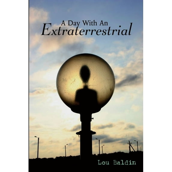 A Day With An Extraterrestrial, (Paperback)
