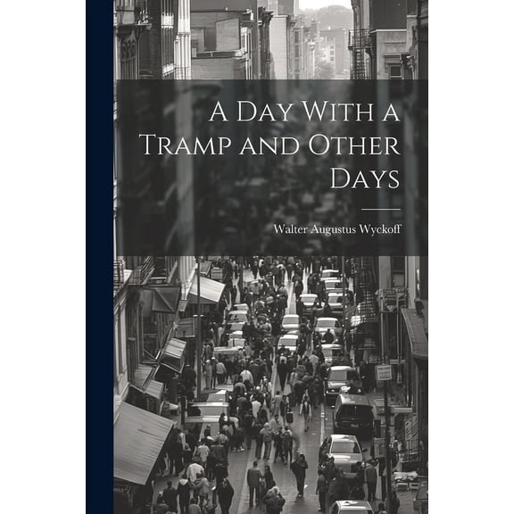 A Day With a Tramp and Other Days