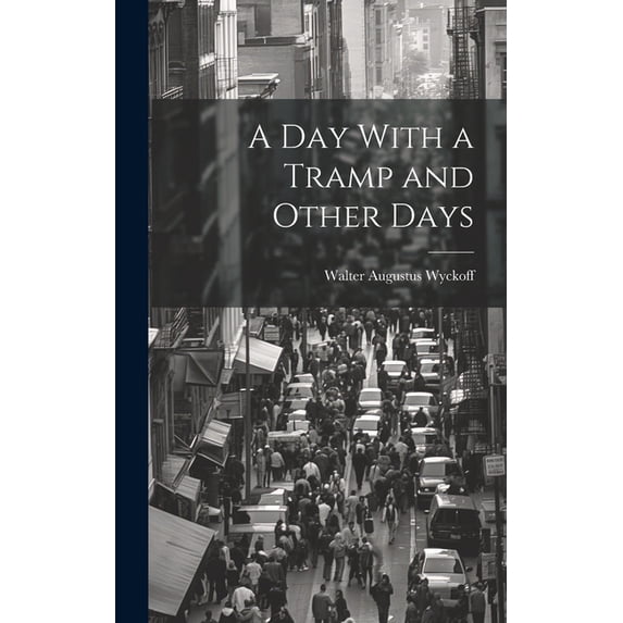 A Day With a Tramp and Other Days (Hardcover)