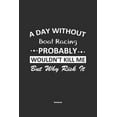 thumbnail image 1 of A Day Without Boat Racing Probably Wouldn't Kill Me But Why Risk It Notebook (Paperback), 1 of 1