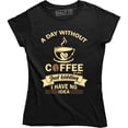 thumbnail image 1 of A Day Without Coffee Is Like Funny Humour Gift Sarcastic Women's T-Shirt, 1 of 4
