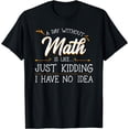 thumbnail image 1 of A Day Without Math Student Mathematics Lover Mathematician T-Shirt, 1 of 4