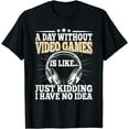 A Day Without Video Games Funny Video Gamer Gaming Retro Summer Casual