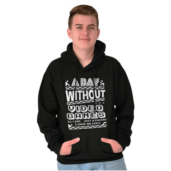 A Day Without Video Games Hoodie Sweatshirt Women Men Brisco Brands S