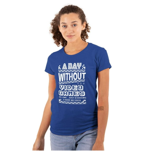 A Day Without Video Games Womens Slim Fit Graphic Tee Brisco Brands S