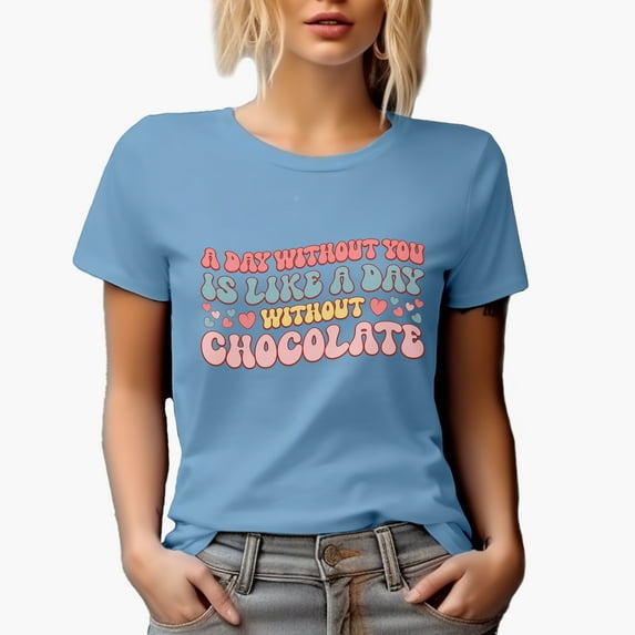 A Day Without You Is Like Without Chocolate, Retro Wavy Text Valentine's Day Gift, Baby Blue T-Shirt, Small